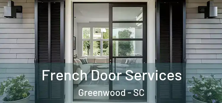  French Door Services Greenwood - SC