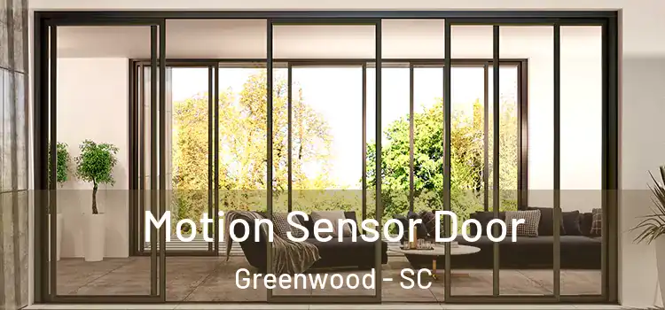  Motion Sensor Door Greenwood - SC