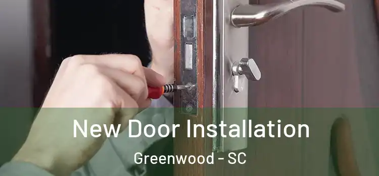  New Door Installation Greenwood - SC